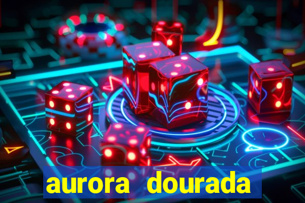 aurora dourada retorno pdf